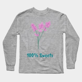 100% sweets shirt Long Sleeve T-Shirt